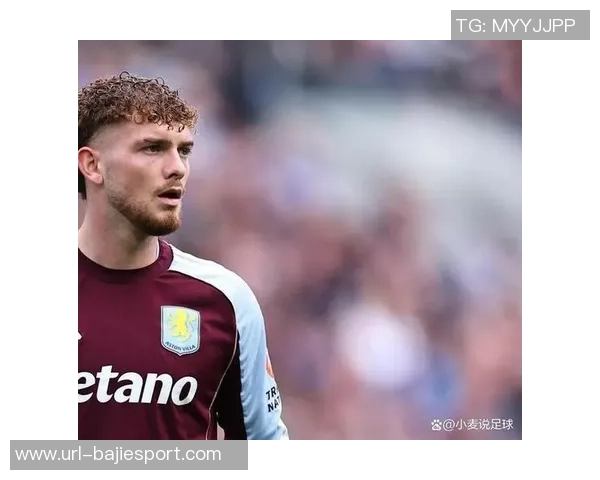 埃利奥特在维拉面临困境罗马诺透露他对现状感到不满